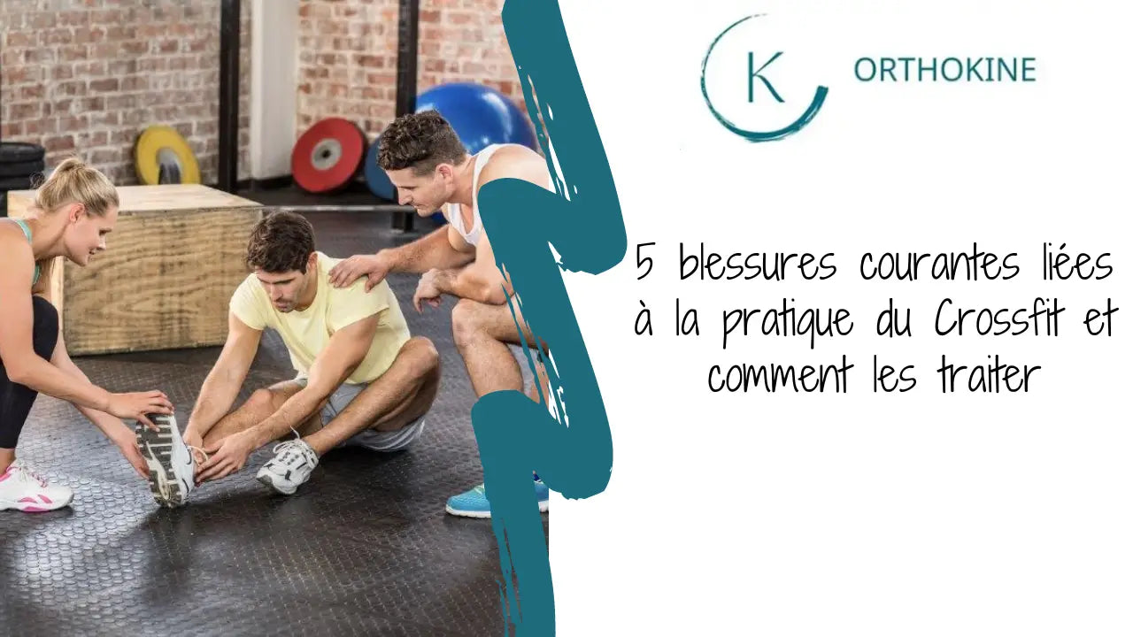 5 blessures courantes liées à la pratique du Crossfit et comment les traiter