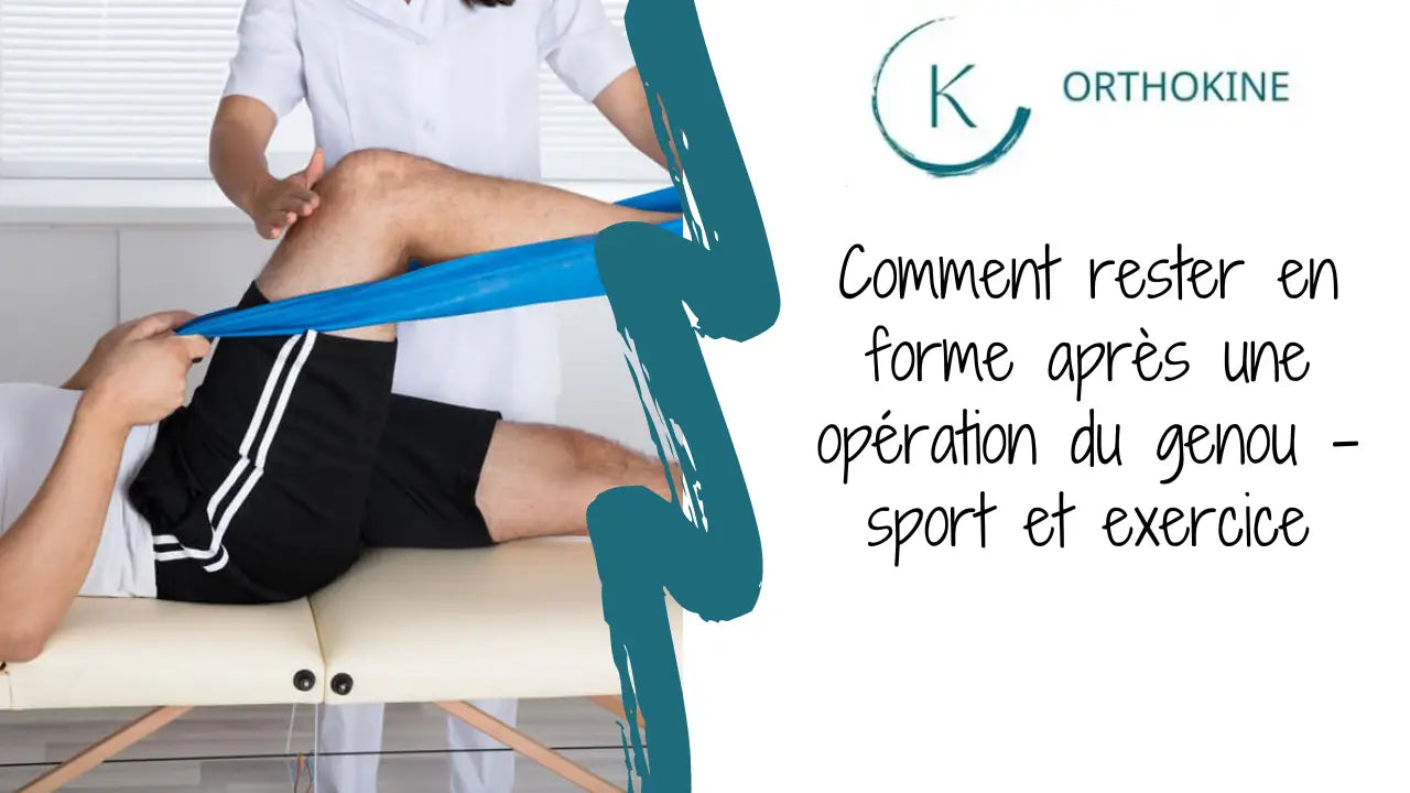 Comment rester en forme après une opération du genou - sport et exercice